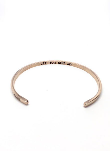 LET THAT SHIT GO