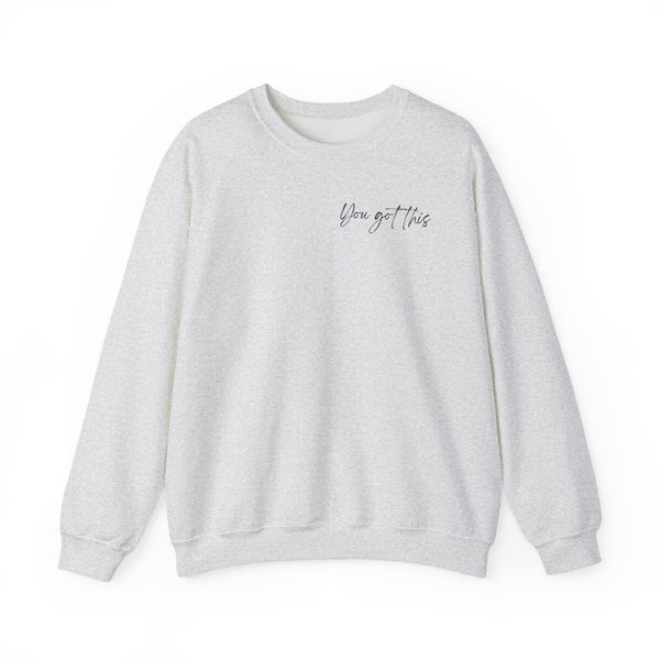 YOU GOT THIS-Crew Neck