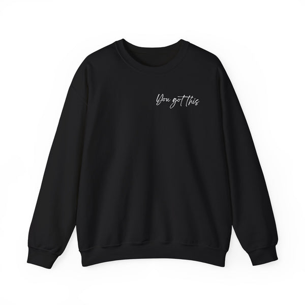 YOU GOT THIS-Crew Neck