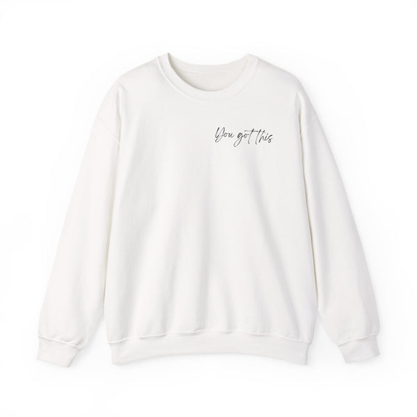 YOU GOT THIS-Crew Neck