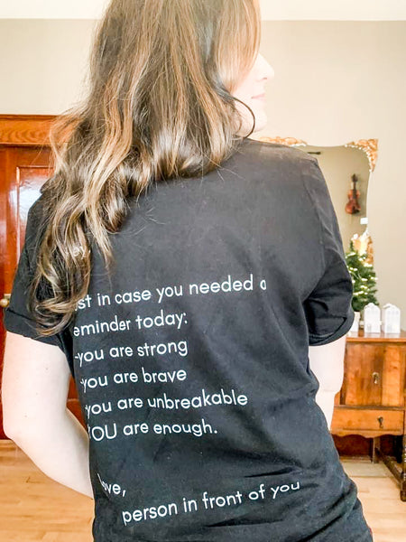 YOU ARE ENOUGH -T Shirt